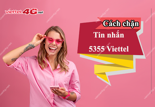 Cách chặn tin nhắn 5355 Viettel Cách chặn tin nhắn 5355 Viettel