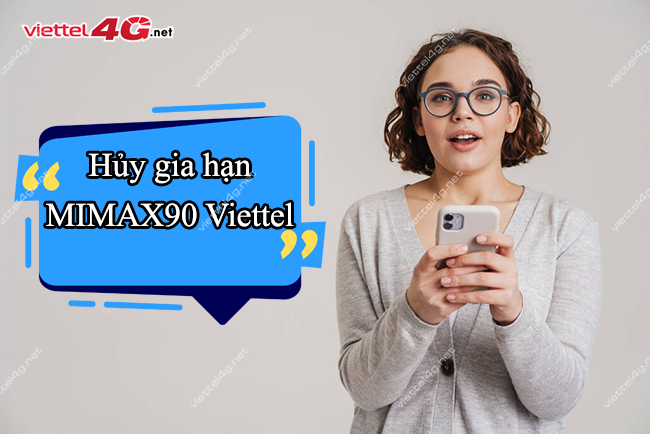 Hủy gia han gói MIMAX90 Hủy gia han gói MIMAX90