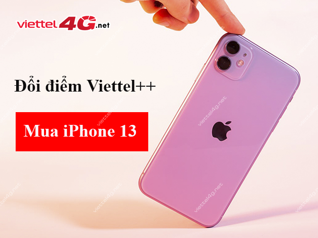 Khuyến mãi đổi điểm Viettel++ mua iPhone 13 Khuyến mãi đổi điểm Viettel++ mua iPhone 13