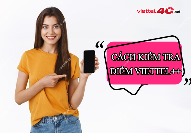 Cách kiểm tra điểm Viettel++ Cách kiểm tra điểm Viettel++