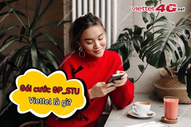 Gói cước GP_STU Viettel Gói cước GP_STU Viettel
