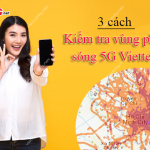 Kiểm tra vùng phủ sóng 5G Viettel