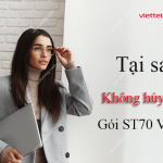 Tại sao không hủy được gói ST70