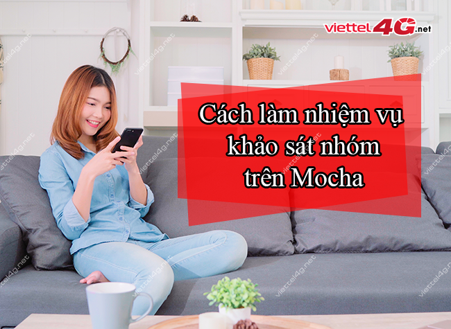 Cách làm nhiệm vụ khảo sát nhóm trên Mocha Cách làm nhiệm vụ khảo sát nhóm trên Mocha