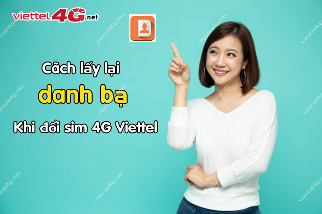 Lấy lại danh bạ khi đổi sim 4G Lấy lại danh bạ khi đổi sim 4G Viettel
