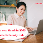 Cách xem tin nhắn SMS của Viettel trên máy tính