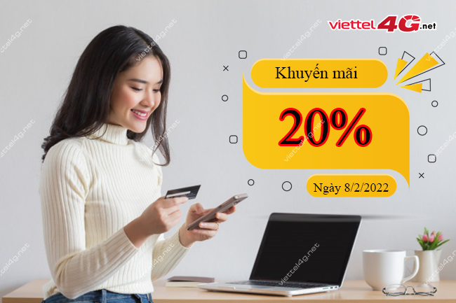 Khuyến mãi Viettel tặng 20% thẻ nạp ngày 8/2/2022