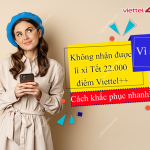 Vì sao không nhận được lì xì Tết 22.000 điểm Viettel++?