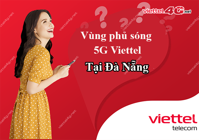 Vùng phủ sóng 5G Viettel Đà Nẵng Vùng phủ sóng 5G Viettel Đà Nẵng