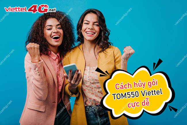 hủy gói TOM550 của Viettel