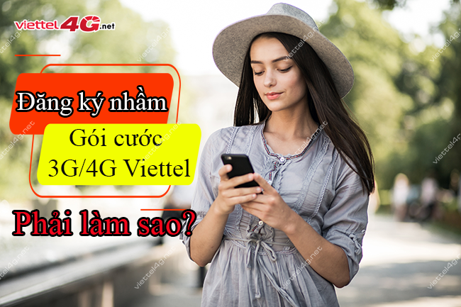 Đăng ký nhầm gói cước Viettel Đăng ký nhầm gói cước Viettel