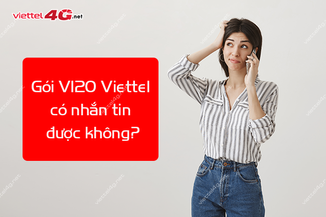 Gói V120 có nhắn tin được không?