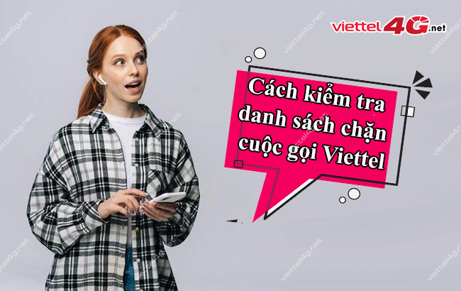 Kiểm tra danh sách chặn cuộc gọi Viettel Kiểm tra danh sách chặn cuộc gọi Viettel