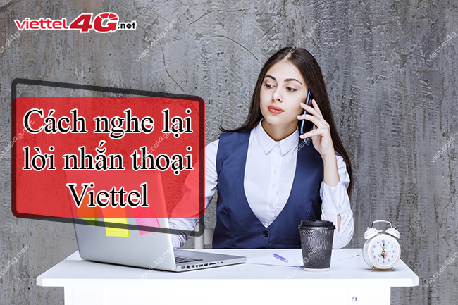 Cách nghe lại lời nhắn thoại Viettel