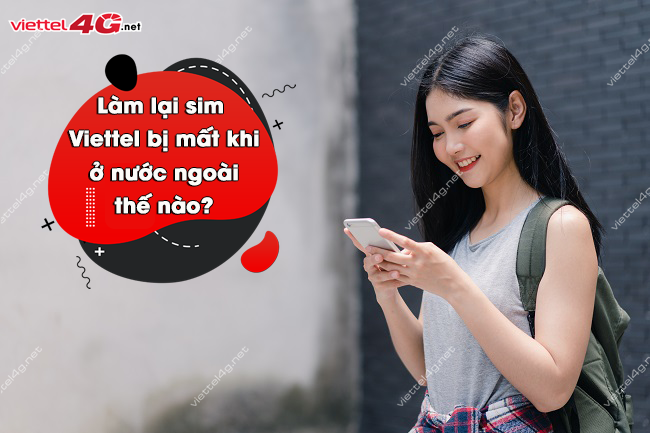 lay lai sim Viettel bi mat khi o nuoc ngoai khoi phuc sim Viettel bi mat khi o nuoc ngoai