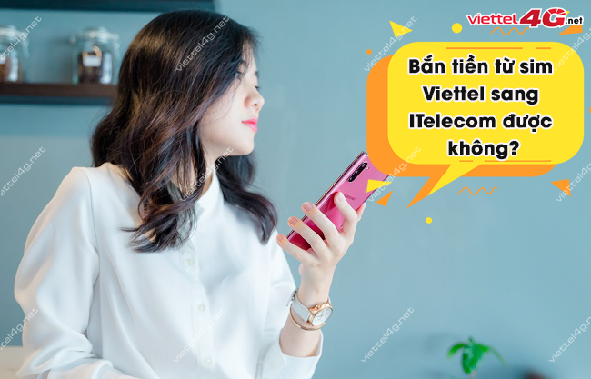 chuyen tien Viettel sang ITelecom chuyen tien Viettel sang ITelecom