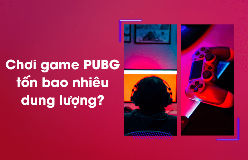 choi game pubg ton bao nhieu dung luong