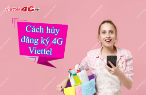 Cách hủy đăng ký 4G Viettel