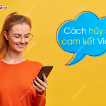 Cách hủy sim cam kết Viettel