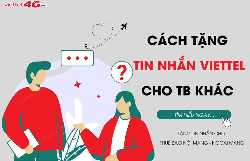 cach tang tin nhan viettel cho tb khac