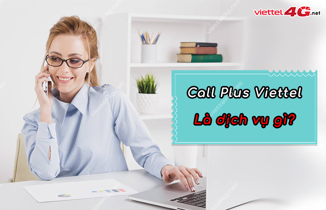 dich vu call plus viettel la gi