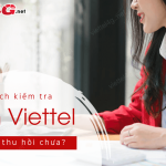 kiem tra sim viettel da bi thu hoi chua