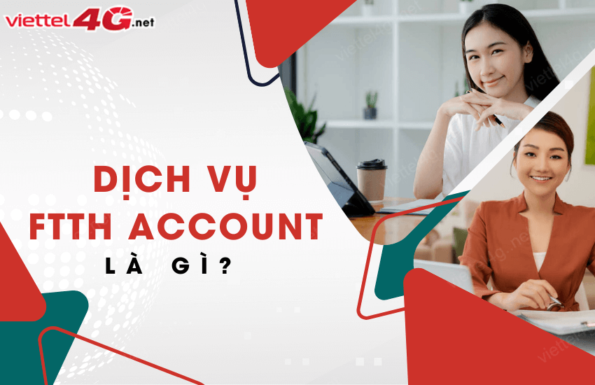 dich vu ftth account la gi