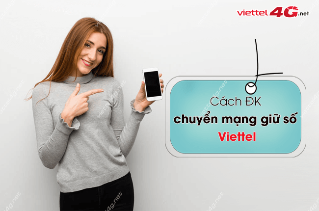 chuyen mang giu so viettel nhu the nao? dang ky chuyen mang giu so viettel