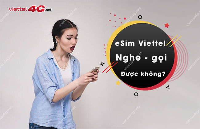esim viettel co nghe goi duoc khong esim viettel co nghe goi duoc khong