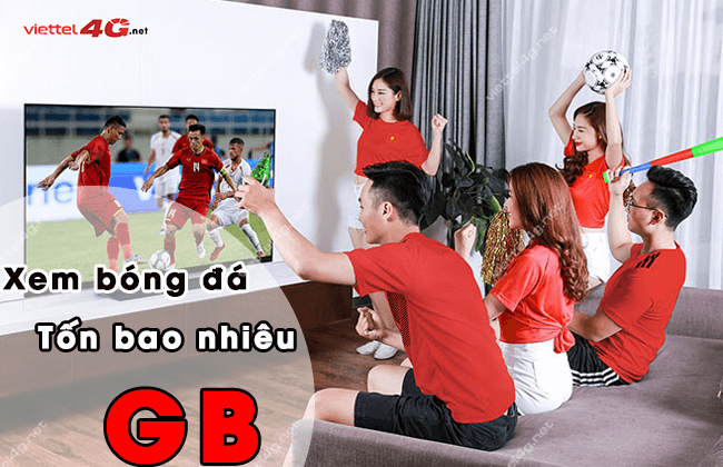 xem 1 tran bong da ton bao nhieu gb