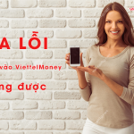 tai sao nap tien vao viettelmoney bi loi