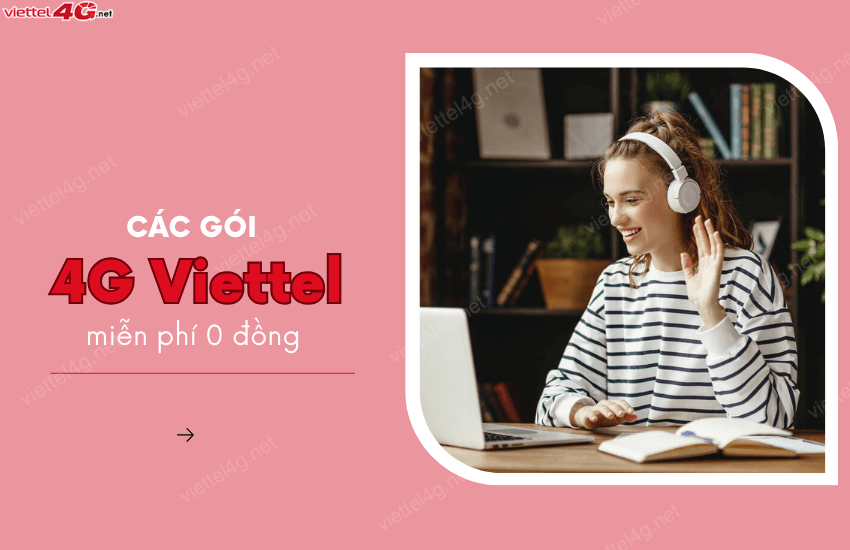 cac goi 4g viettel mien phi 0 dong 