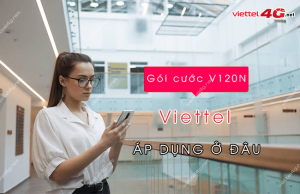 goi cuoc V120N viettel ap dung o dau