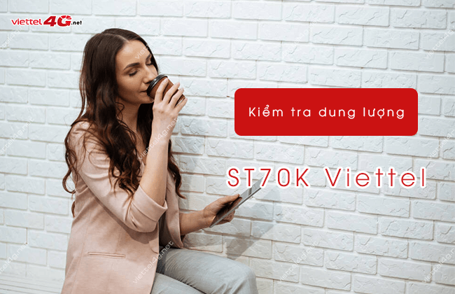 huong dan kiem tra dung luong ST70K Viettel