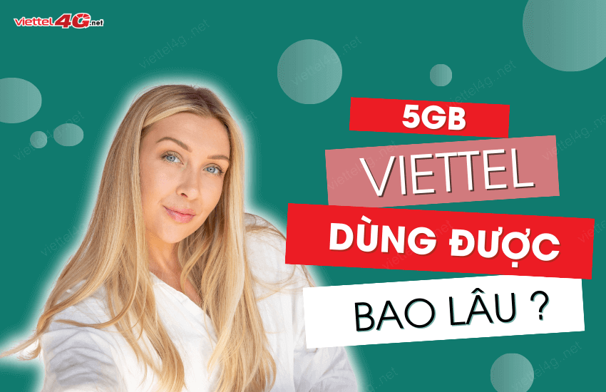 Hoi dap 5GB xai duoc bao lau Viettel