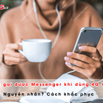 tai sao 4g viettel khong goi duoc messenger