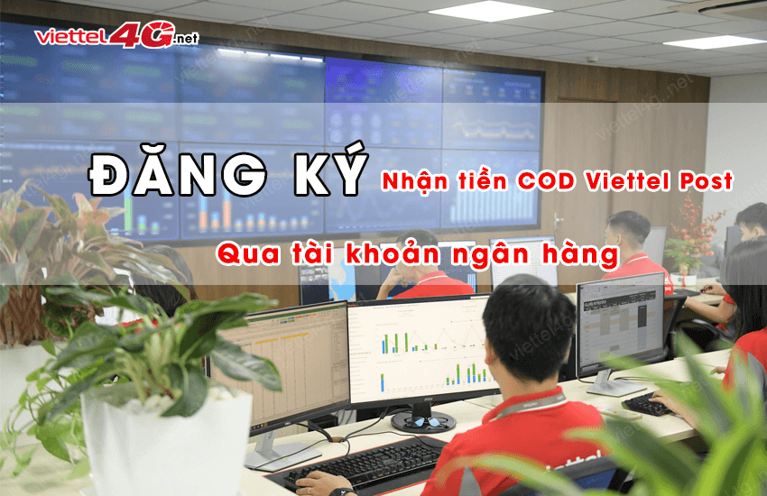 cach nhan tien cod viettel post qua tai khoan ngan hang nhan tien cod viettel post qua tai khoan ngan hang