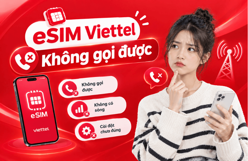 esim viettel khong goi duoc esim viettel khong goi duoc