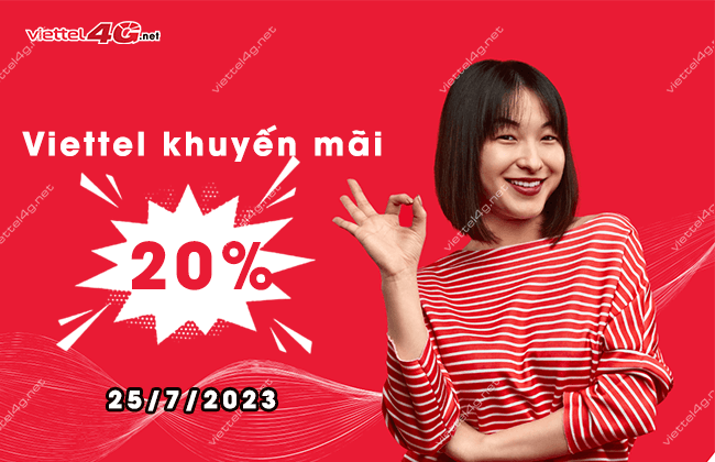 Viettel khuyen mai 20% the nap toan quoc 25 7 2023