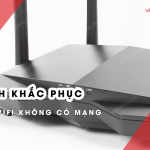 loi cuc wifi khong co mang