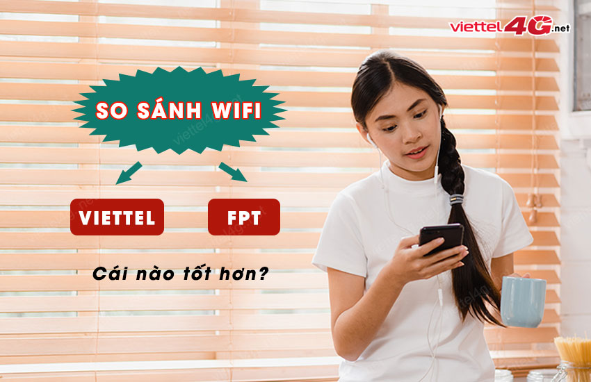 so sanh wifi viettel va fpt