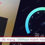 toc do 150mbps manh hay yeu