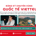 dang ky chuyen vung quoc te viettel
