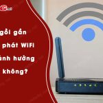 ngoi gan cuc phat wifi co anh huong gi khong