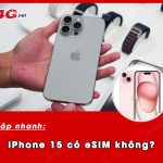 iphone 15 co esim khong