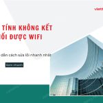 may tinh khong ket noi duoc wifi