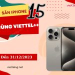 san iphone15 cung viettel++