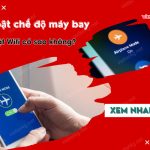 vua bat che do may bay vua bat wifi co sao khong