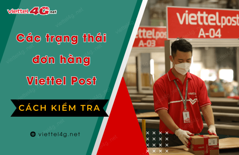 Các trạng thái đơn hàng Viettel Post và cách kiểm tra