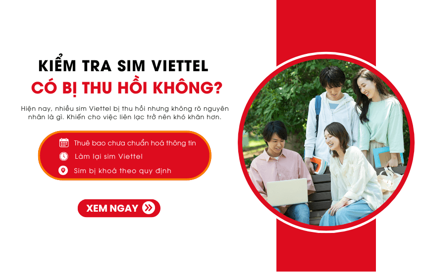cach kiem tra sim viettel co bi thu hoi khong kiem tra sim viettel co bi thu hoi khong